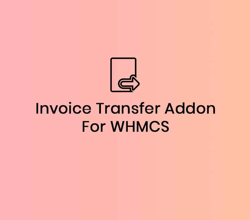 Invoice Transfer Addon For WHMCS
